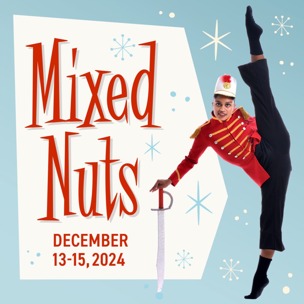 From Arts Umbrella showing a nutrcracker character on an ad for the show mixed nuts as one of the must see holiday show in Metro Vancouver